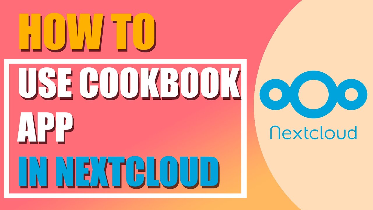 vidéo comment utiliser l-application cookbook de Nextcloud